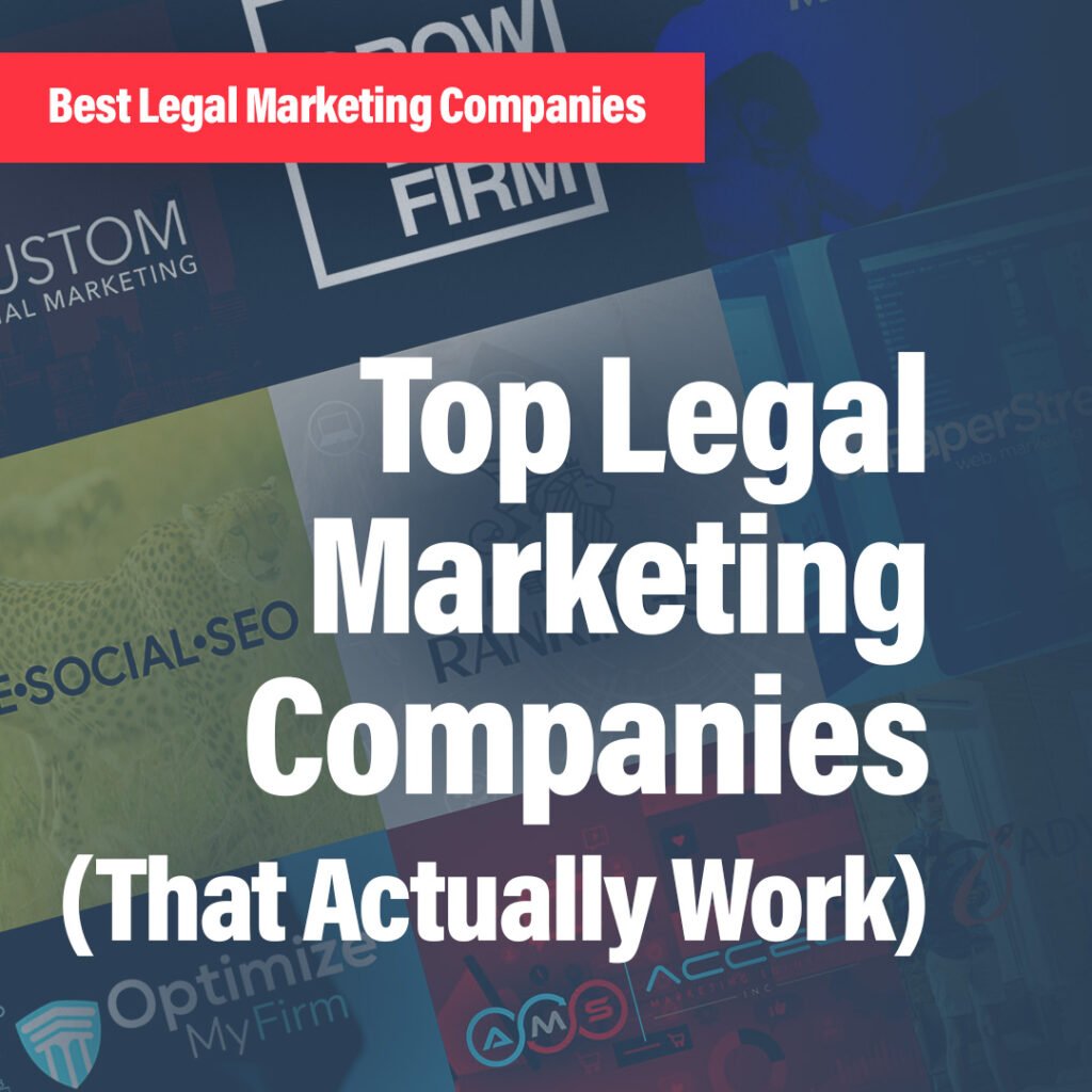 Top Legal Marketing companies that actually work